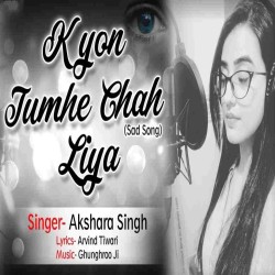 Kyo Tumne Chah Liya Image